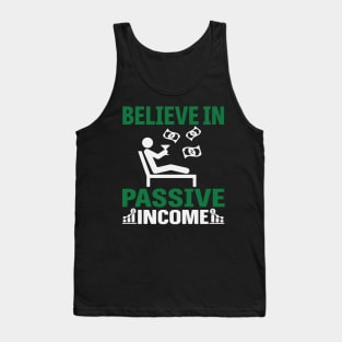 Believe In Passive Income Tank Top